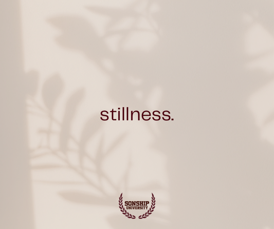 stillness.
