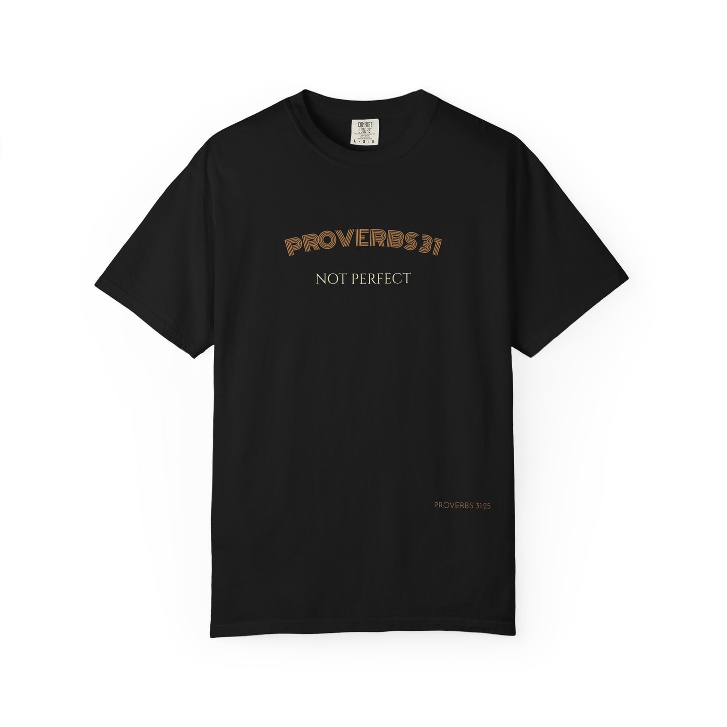 Women’s "Proverbs 31 Not Perfect" Faith Quote with Scripture Tee