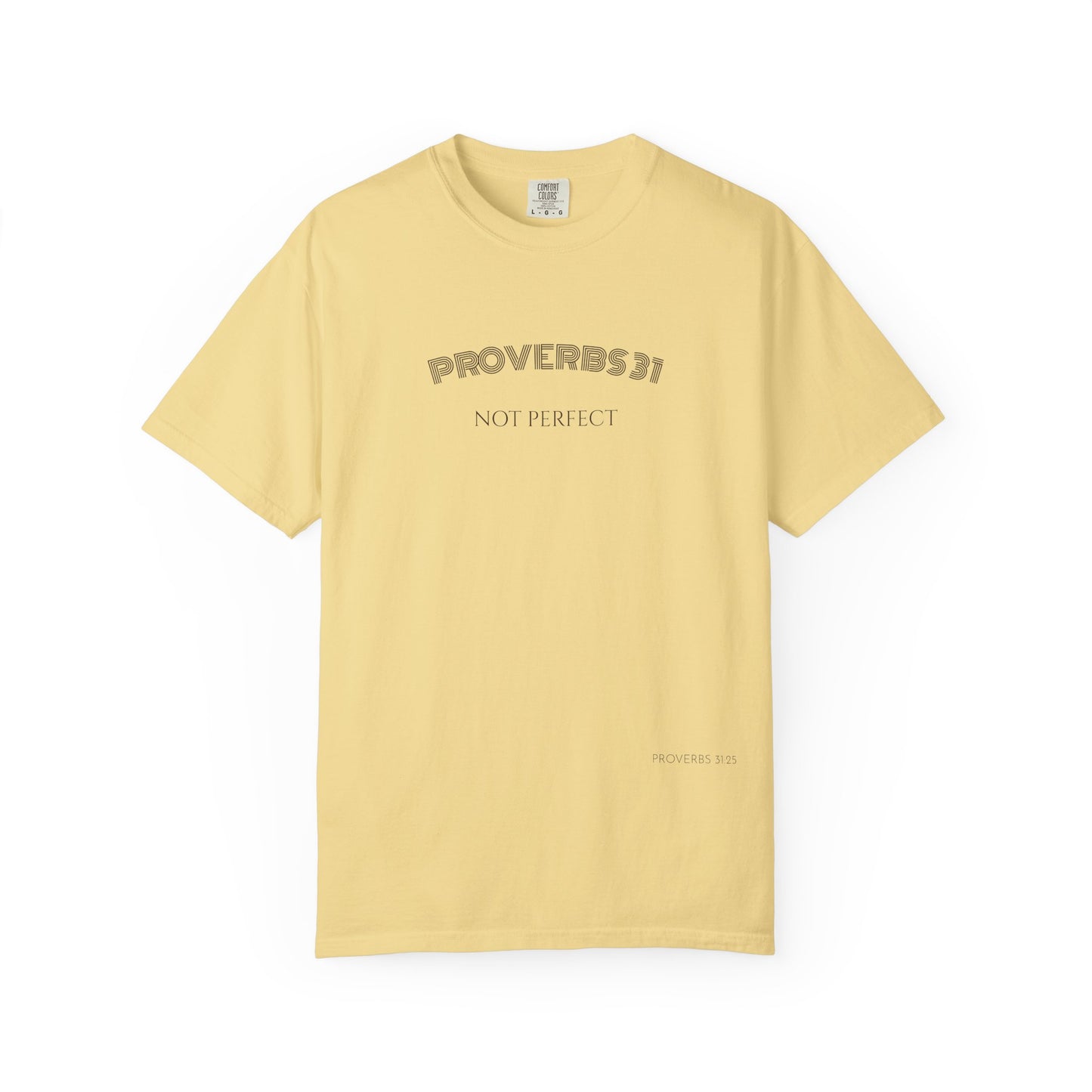 Women’s "Proverbs 31 Not Perfect" Faith Quote with Scripture Tee