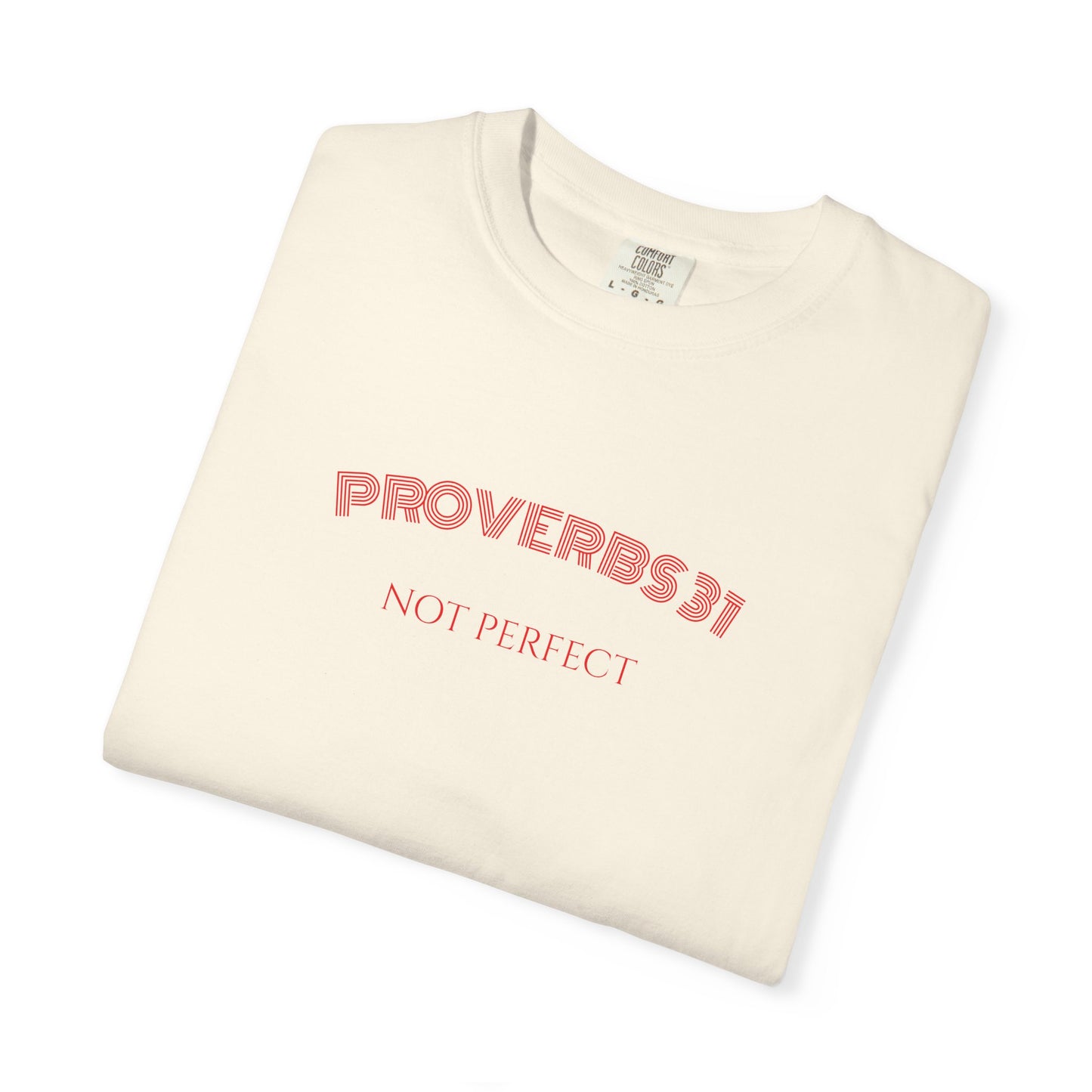 Women’s "Proverbs 31 Not Perfect" Faith Quote with Scripture Tee