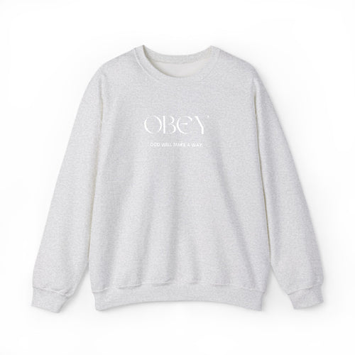 “Obey God Will Make a Way” Unisex Faith Quote Crewneck Sweatshirt — Vintage Graphic Sweater