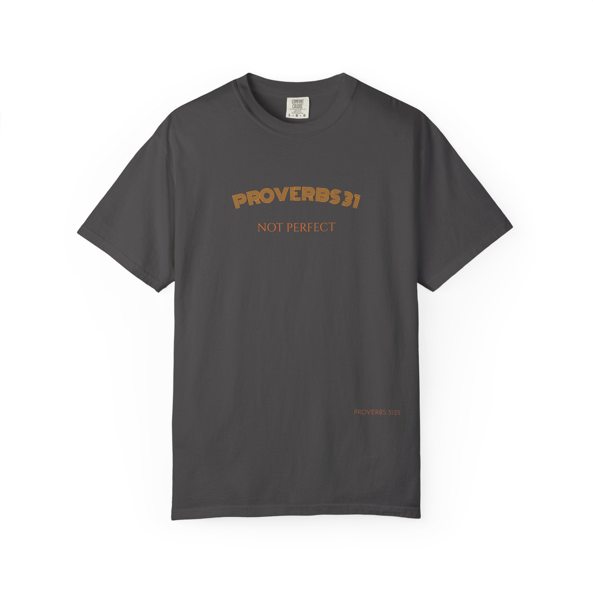 Women’s "Proverbs 31 Not Perfect" Faith Quote with Scripture Tee