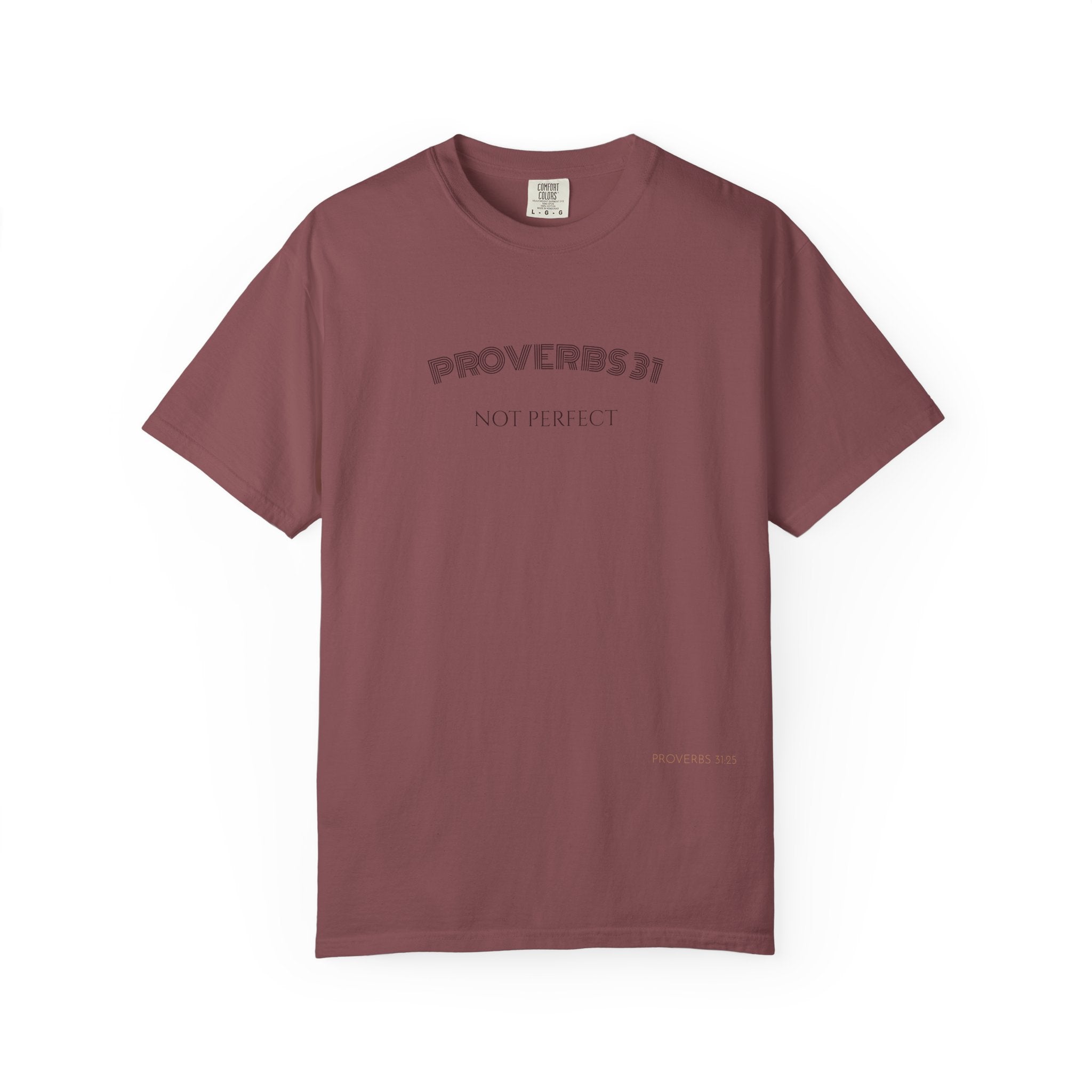 Women’s "Proverbs 31 Not Perfect" Faith Quote with Scripture Tee