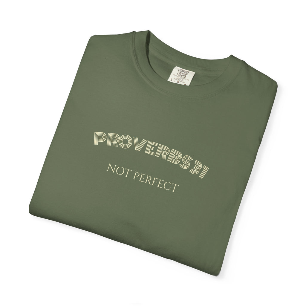 Women’s "Proverbs 31 Not Perfect" Faith Quote with Scripture Tee