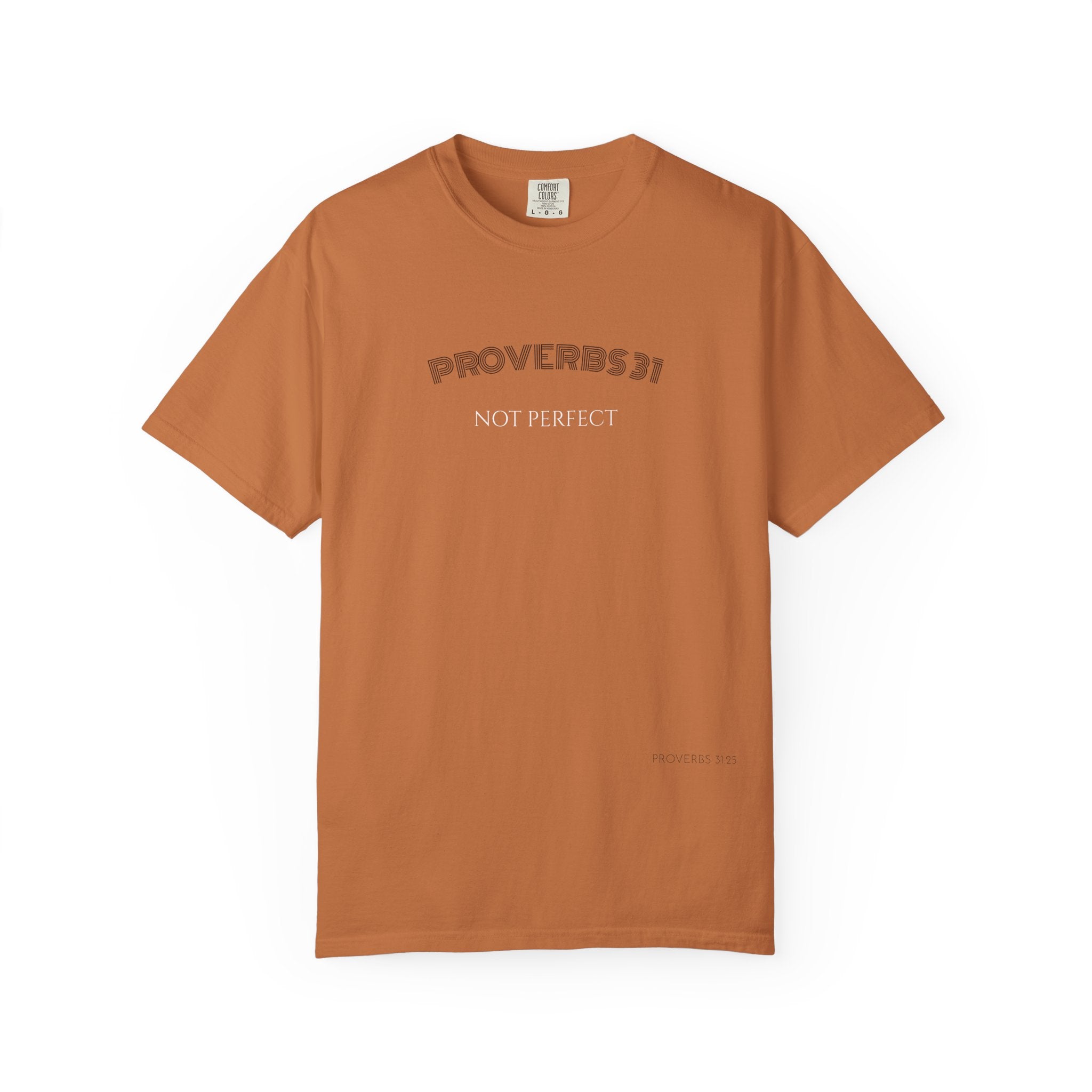Women’s "Proverbs 31 Not Perfect" Faith Quote with Scripture Tee