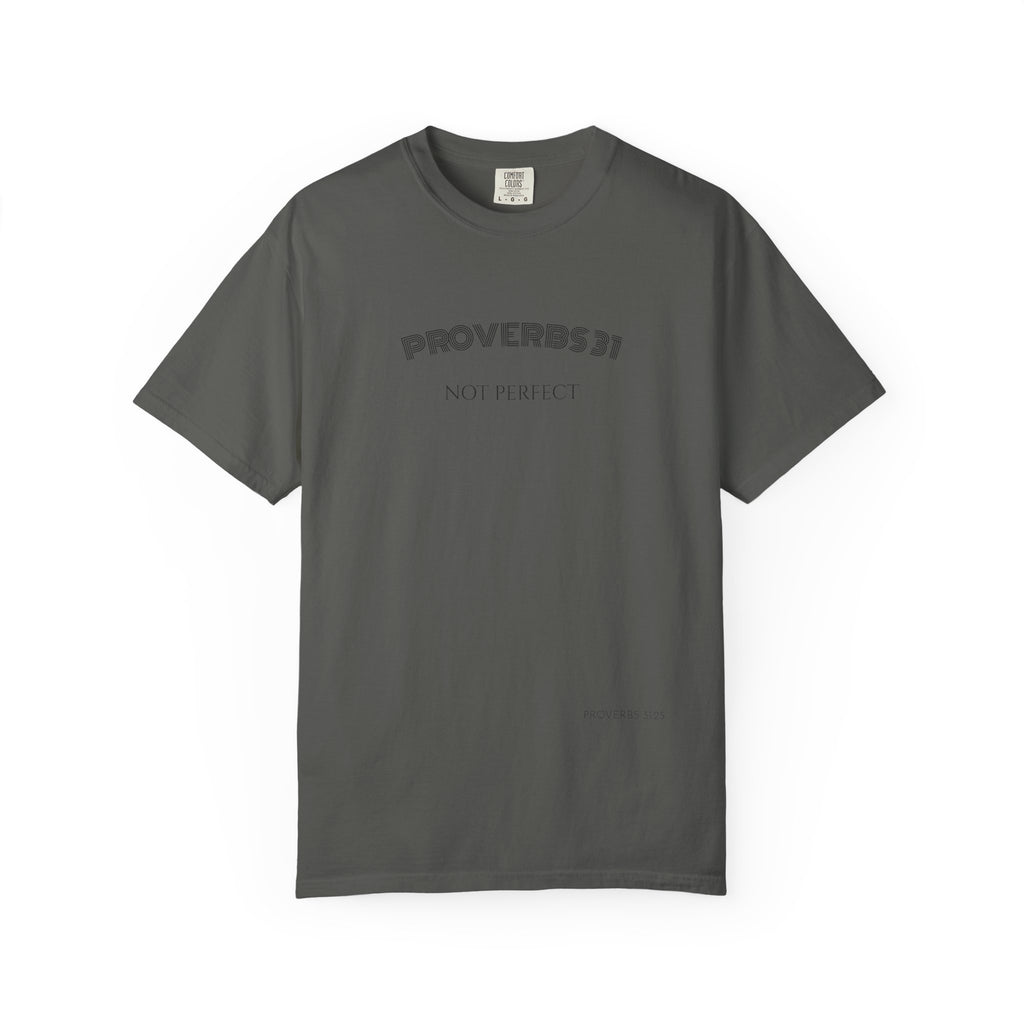 Women’s "Proverbs 31 Not Perfect" Faith Quote with Scripture Tee