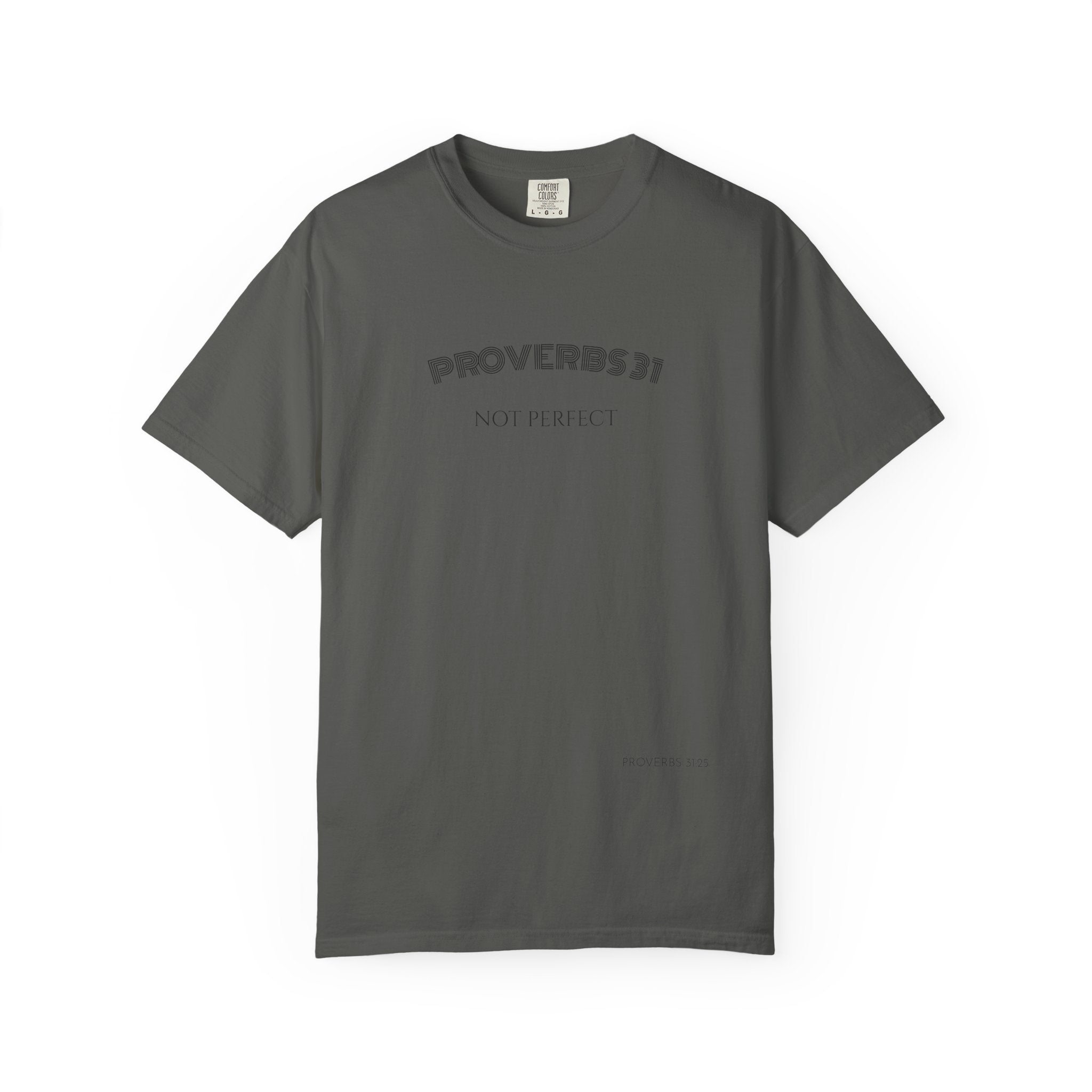 Women’s "Proverbs 31 Not Perfect" Faith Quote with Scripture Tee