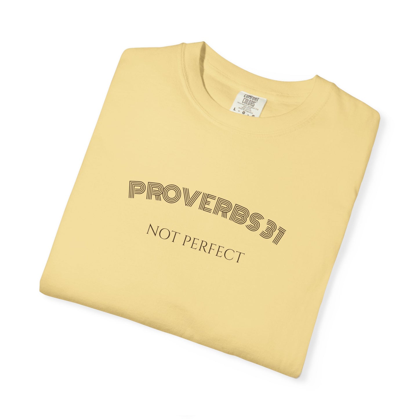 Women’s "Proverbs 31 Not Perfect" Faith Quote with Scripture Tee