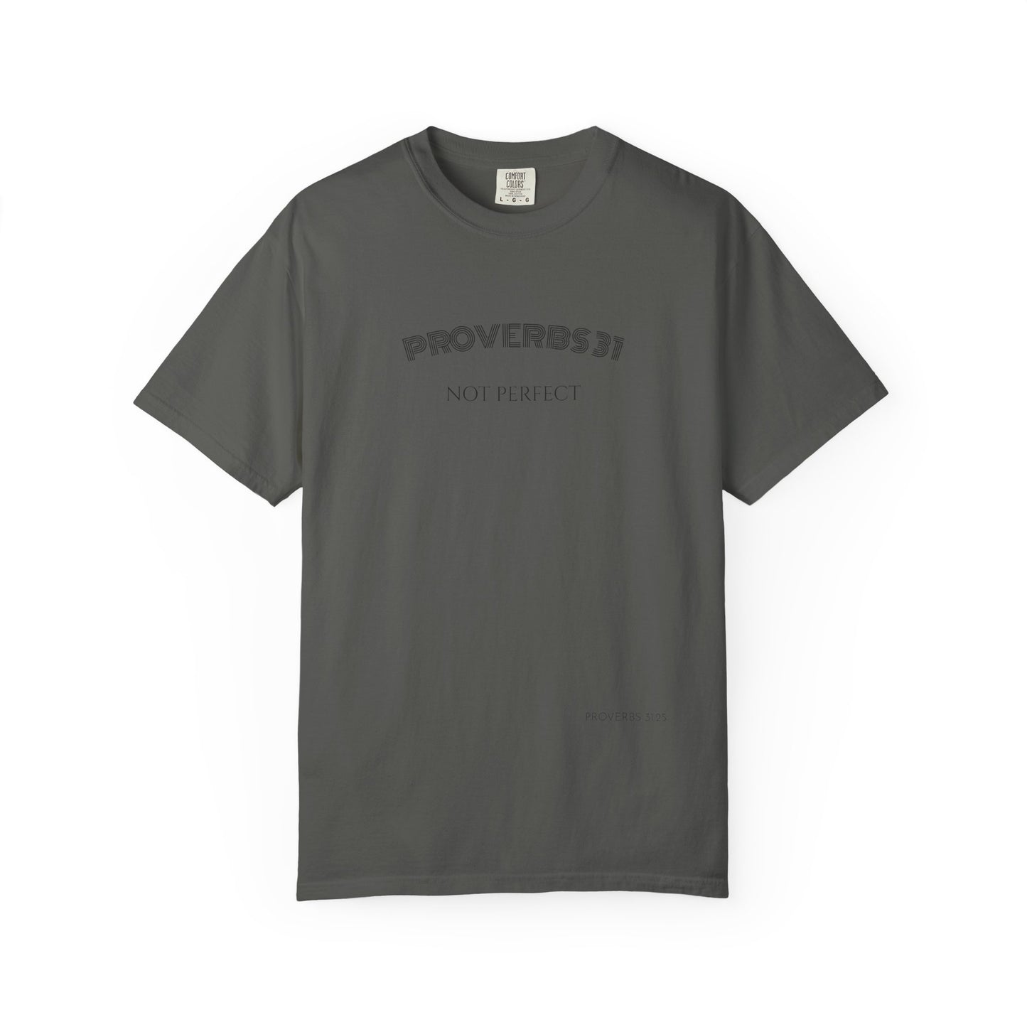 Women’s "Proverbs 31 Not Perfect" Faith Quote with Scripture Tee