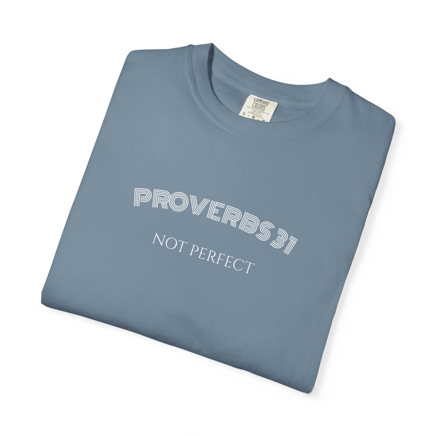 Women’s "Proverbs 31 Not Perfect" Faith Quote with Scripture Tee
