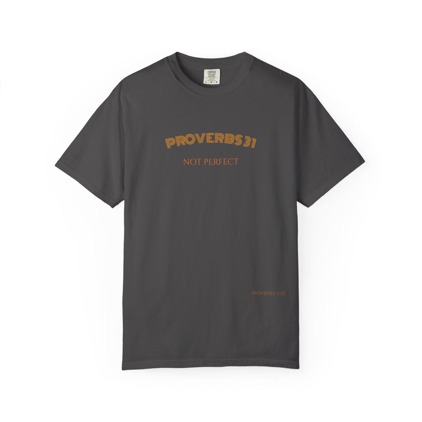 Women’s "Proverbs 31 Not Perfect" Faith Quote with Scripture Tee