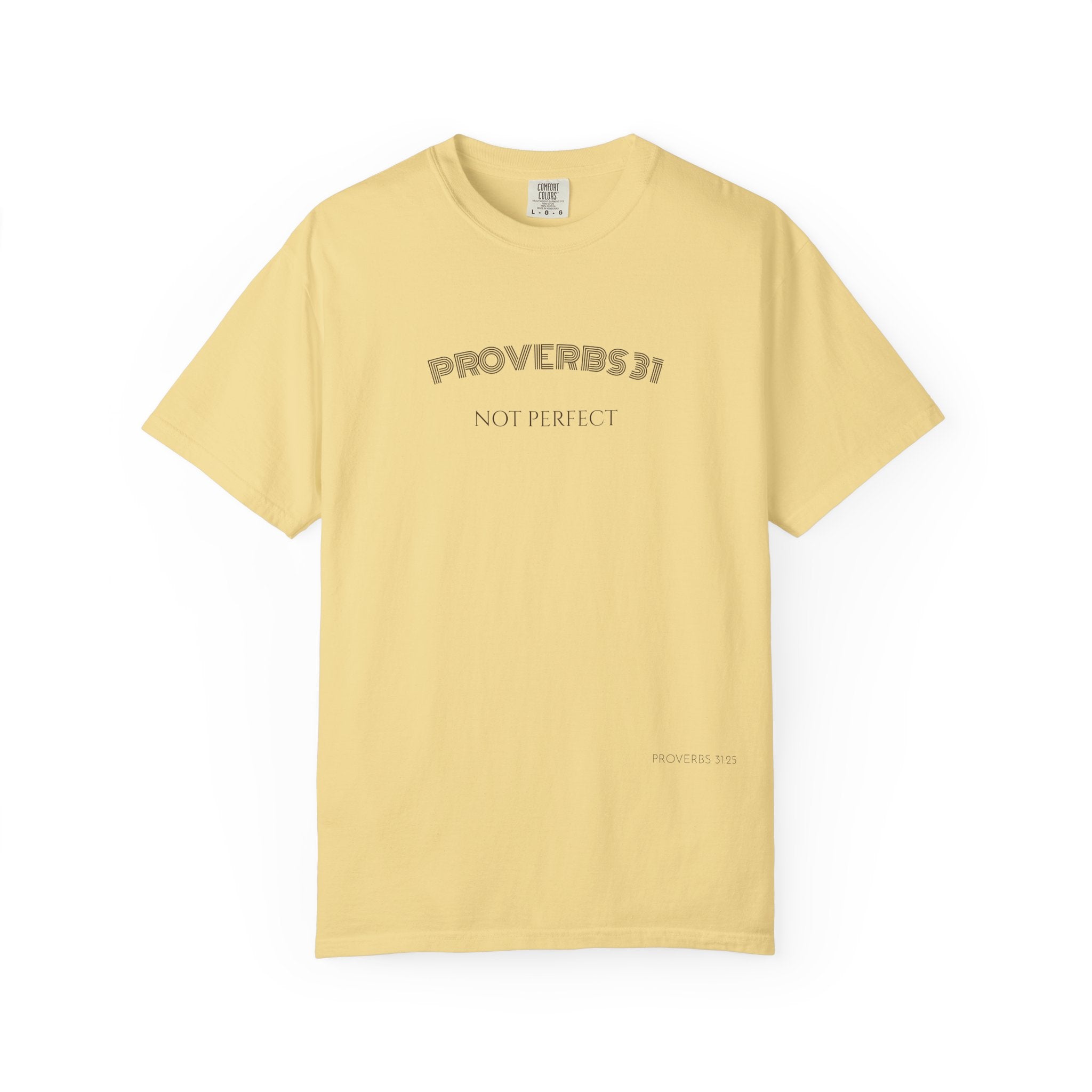 Women’s "Proverbs 31 Not Perfect" Faith Quote with Scripture Tee