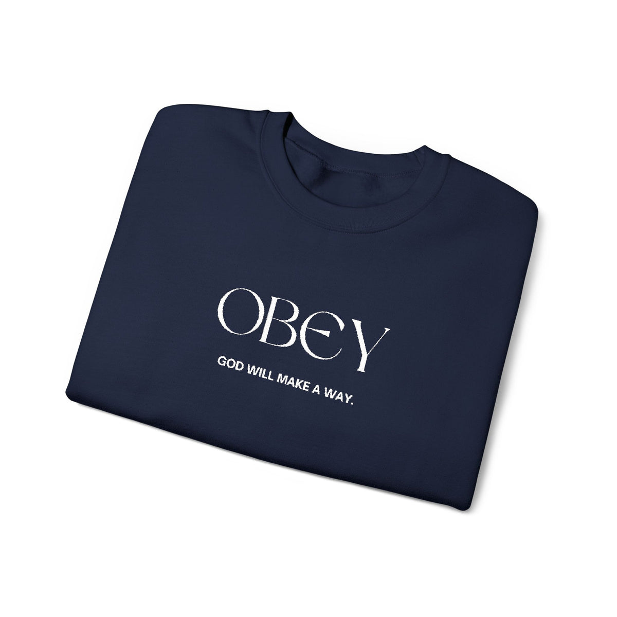 “Obey God Will Make a Way” Unisex Faith Quote Crewneck Sweatshirt — Vintage Graphic Sweater