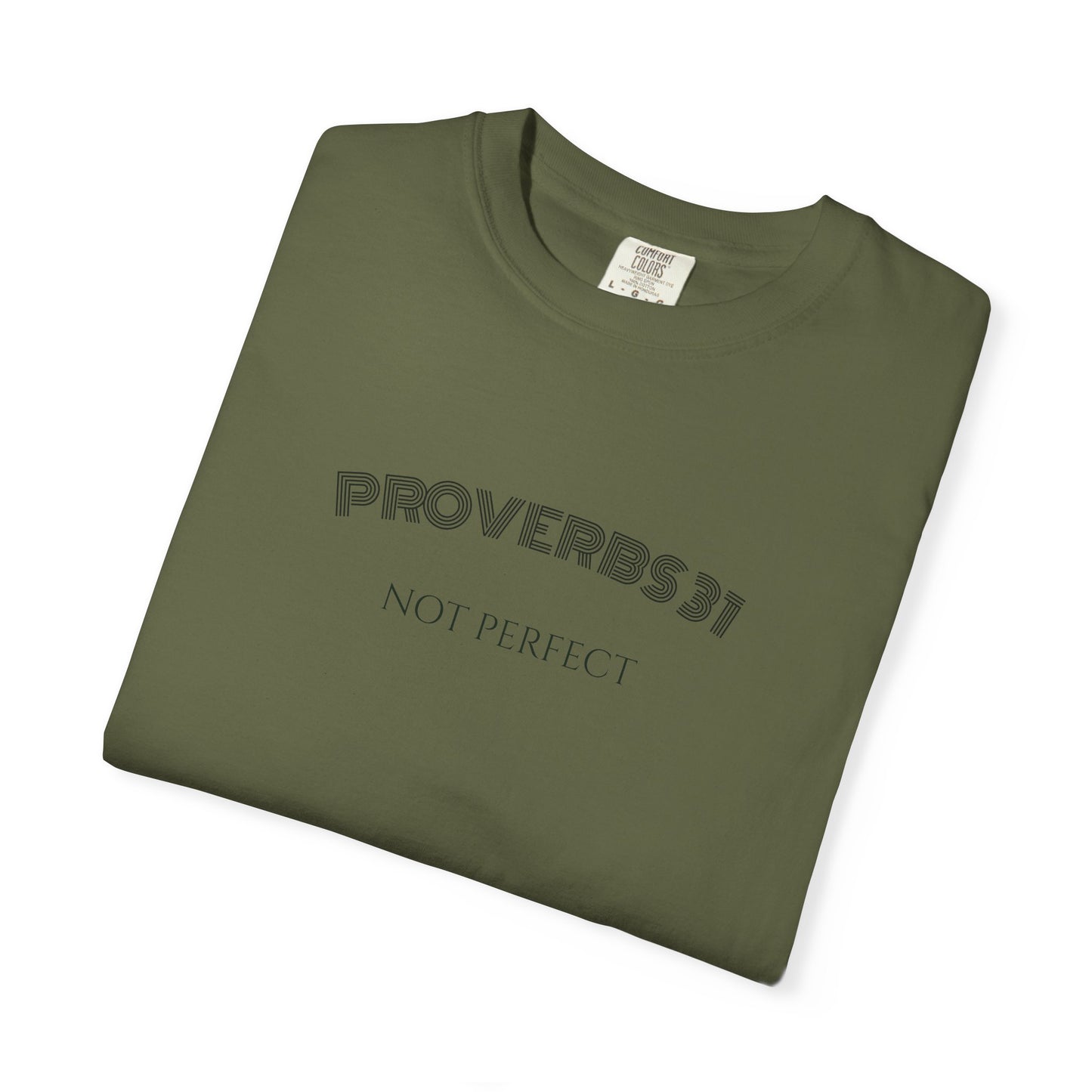 Women’s "Proverbs 31 Not Perfect" Faith Quote with Scripture Tee