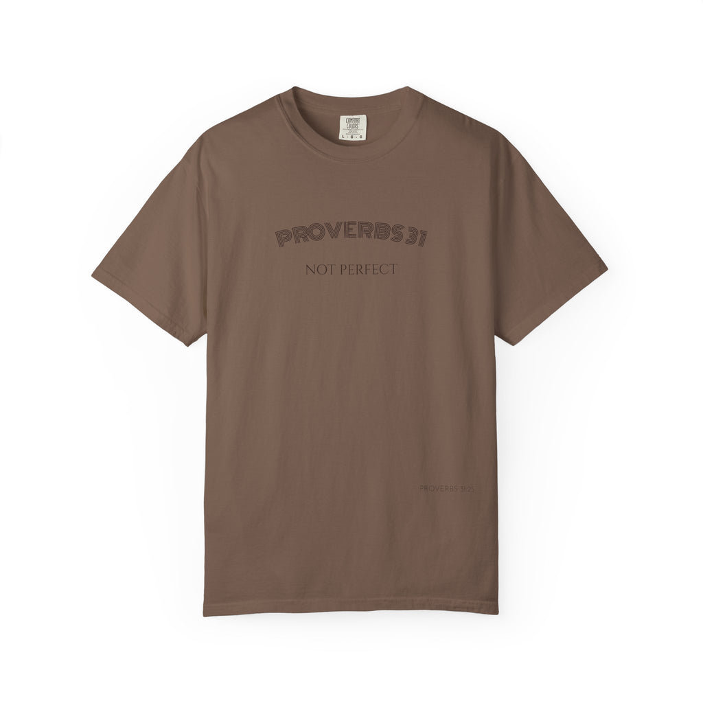 Women’s "Proverbs 31 Not Perfect" Faith Quote with Scripture Tee