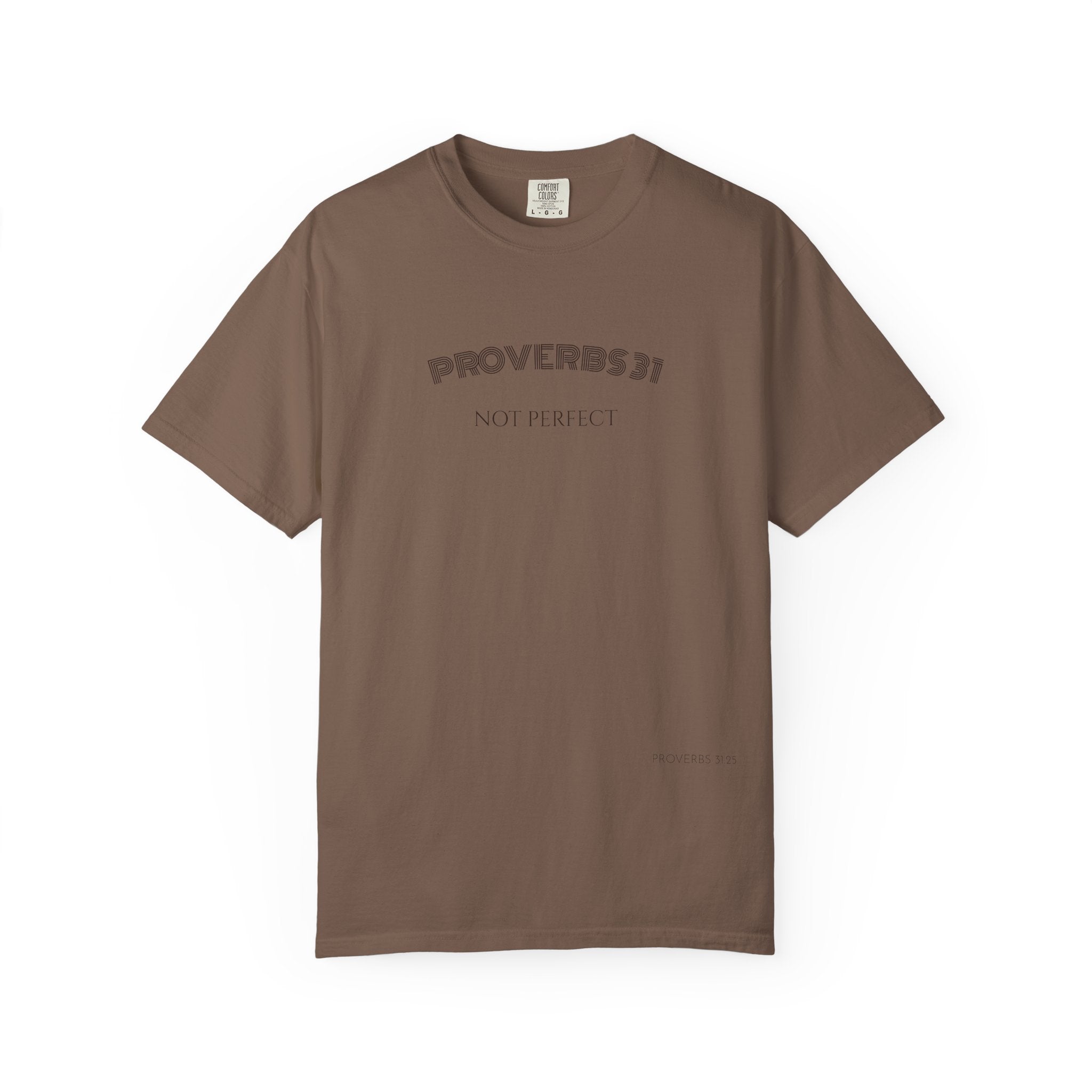 Women’s "Proverbs 31 Not Perfect" Faith Quote with Scripture Tee