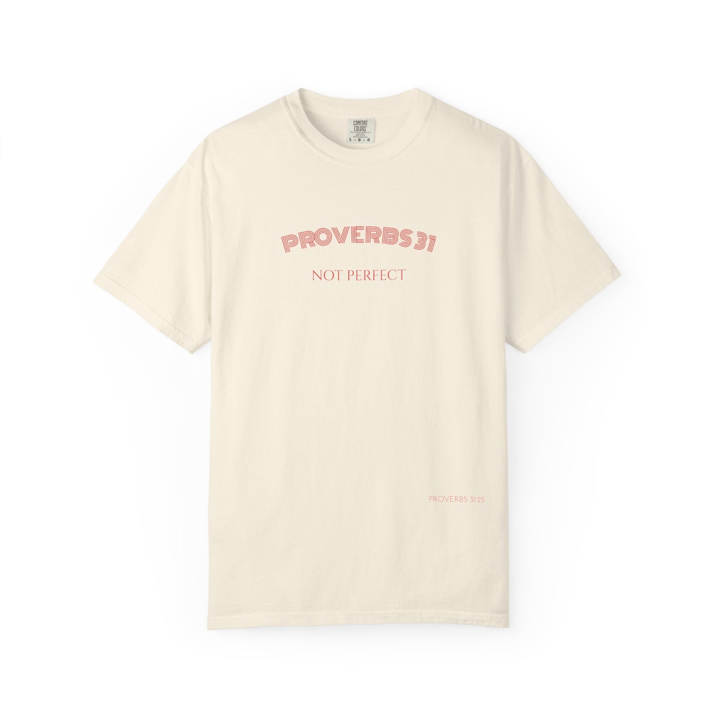 Women’s "Proverbs 31 Not Perfect" Faith Quote with Scripture Tee