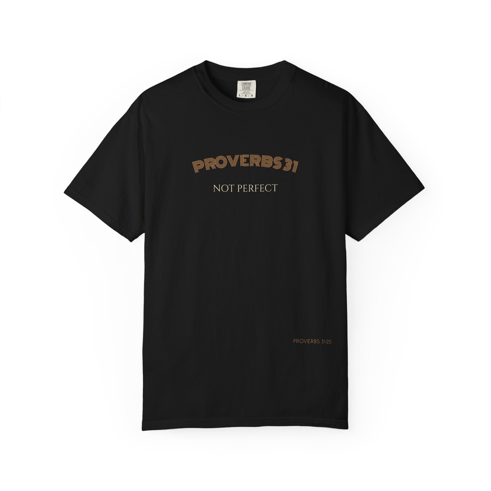 Women’s "Proverbs 31 Not Perfect" Faith Quote with Scripture Tee